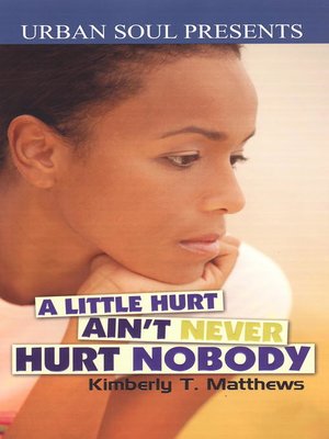 cover image of A Little Hurt Ain't Never Hurt